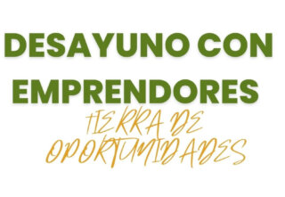 Desayuno con emprendedores. Tierra de oportunidades